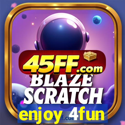 enjoy 4fun